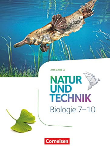 Natur und Technik - Biologie Neubearbeitung - Ausgabe A - 7.-10. Schuljahr: Schulbuch
