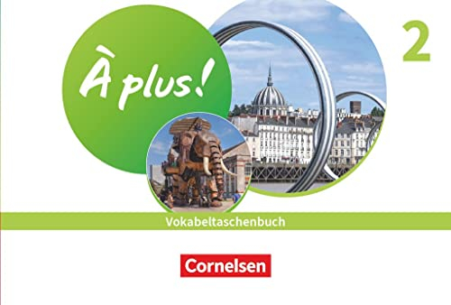 À plus ! Neubearbeitung - Französisch als 1. und 2. Fremdsprache - Ausgabe 2020 - Band 2: Vokabeltaschenbuch