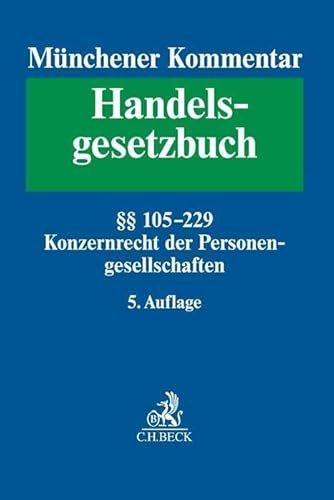 Münchener Kommentar zum Handelsgesetzbuch Bd. 2: Zweites Buch. Handelsgesellschaften und stille Gesellschaft. Erster Abschnitt. Offene ... Konzernrecht der Personengesellschaften