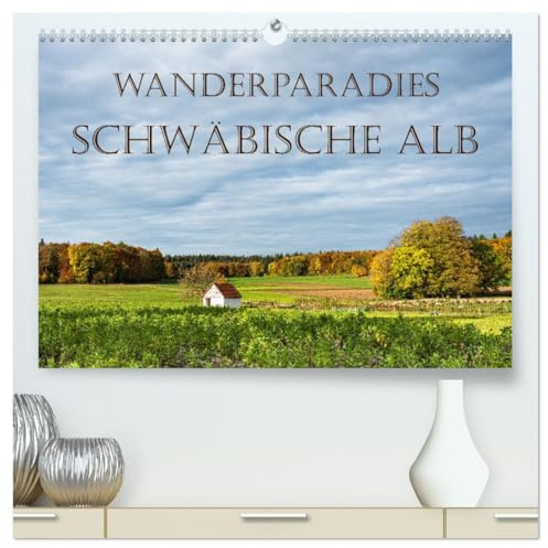 Wanderparadies Schwäbische Alb (hochwertiger Premium Wandkalender 2026 DIN A2 quer), Kunstdruck in Hochglanz: Die Schwäbische Alb ist eine Touristenattraktion. (CALVENDO Natur)