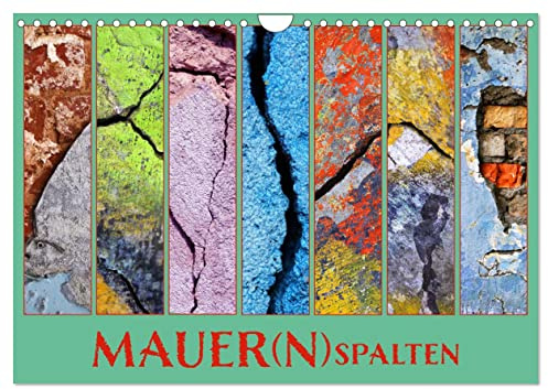 MAUER (Wandkalender 2026 DIN A4 quer), CALVENDO Monatskalender: Fotokunst, die abstrakt farbige Mauerspalten in Szene setzt (CALVENDO Orte)