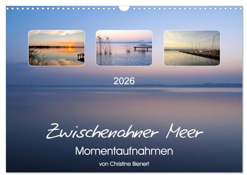 Zwischenahner Meer Momentaufnahmen (Wandkalender 2026 DIN A3 quer), CALVENDO Monatskalender: Das Zwischenahner Meer verzaubert zu allen Jahreszeiten (CALVENDO Orte)
