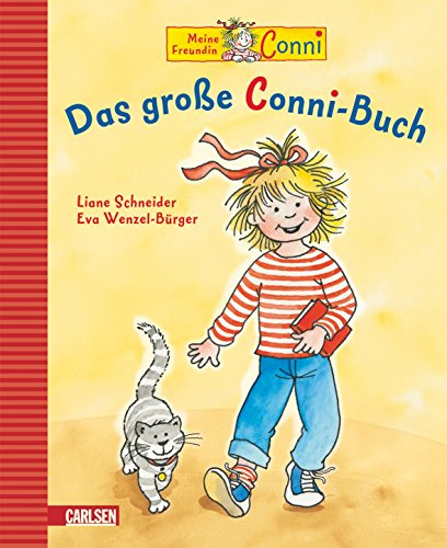 Conni-Bilderbücher: Das große Conni-Buch: Conni kommt in den Kindergarten; Conni läuft Laterne; Conni auf dem Bauernhof; Conni bekommt eine Katze; ... Conni zieht um; Conni backt Pizza; ...