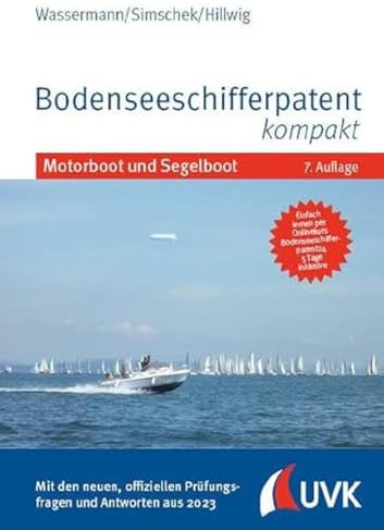 Bodenseeschifferpatent kompakt: Motorboot und Segelboot