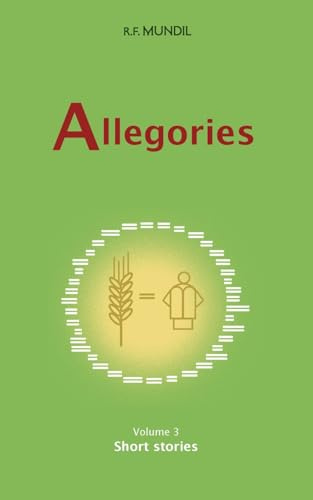 Allegories Volume 3: Short Stories (Allegories Short Stories)