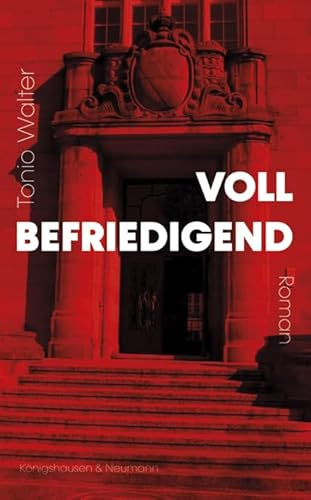 Vollbefriedigend: Roman