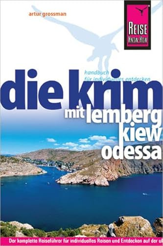Reise Know-How Krim mit Lemberg, Kiew und Odessa: Reiseführer für individuelles Entdecken