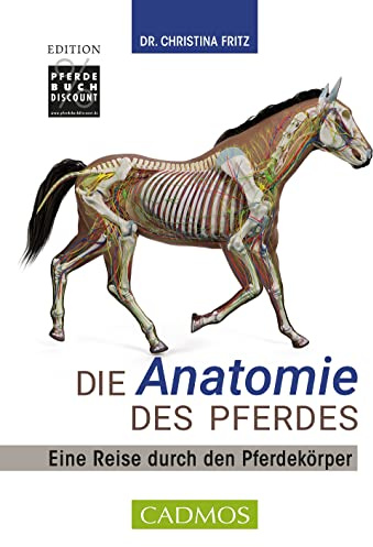 Die Anatomie des Pferdes - Eine Reise durch den Pferdekörper Edition Pferdebuchdiscount
