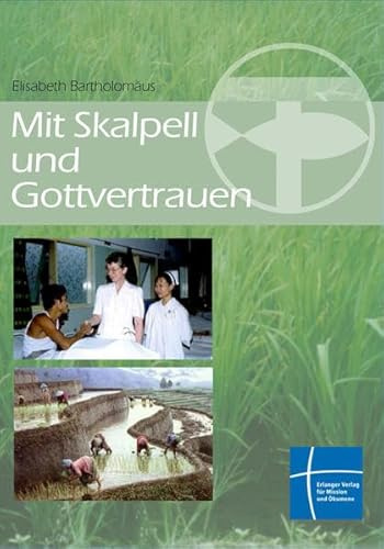 Mit Skalpell und Gottvertrauen: Aus dem Leben einer Missionsärztin