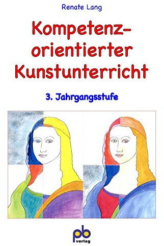 Kompetenzorientierter Kunstunterricht, 3. Jahrgangsstufe