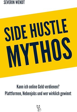 Side Hustle Mythos: Kann ich online Geld verdienen? Plattformen, Nebenjobs und wer wirklich gewinnt