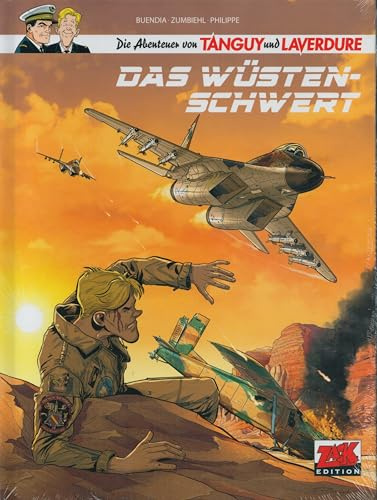 Die Abenteuer von Tanguy & Laverdure Bd. 25: Das Wüstenschwert