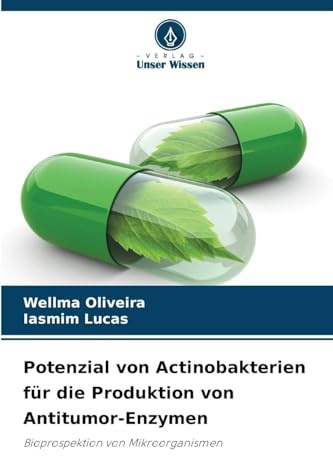 Potenzial von Actinobakterien für die Produktion von Antitumor-Enzymen: Bioprospektion von Mikroorganismen