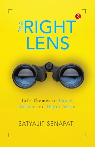 The Right Lens: Life Themes to Pause, Reflect and Begin Again