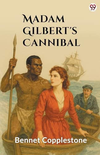 Madame Gilbert's Cannibal