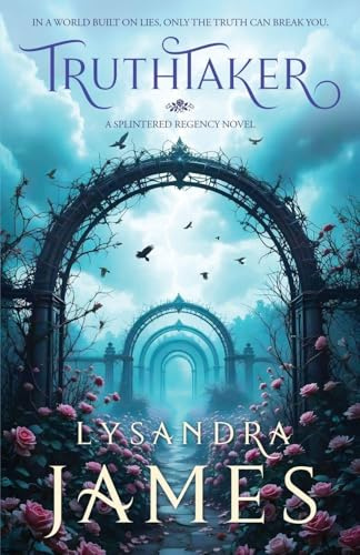 Truthtaker (Splintered Regency, Band 1)