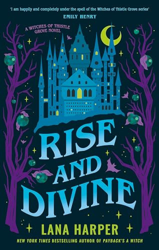 Piatkus Books Rise and Divine (The Witches of Thistle Grove).