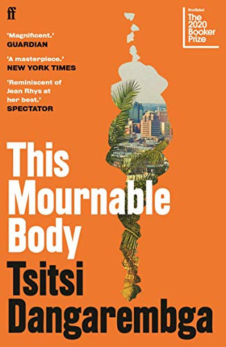 This Mournable Body: SHORTLISTED FOR THE BOOKER PRIZE 2020 (Nervous conditions, 3)