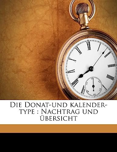 Die Donat-Und Kalender-Type: Nachtrag Und Übersicht