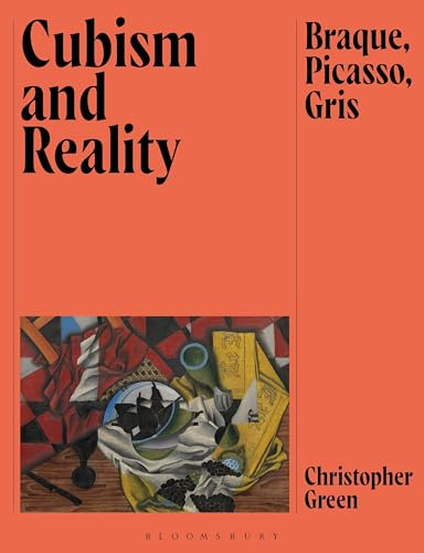 Cubism and Reality: Braque, Picasso, Gris