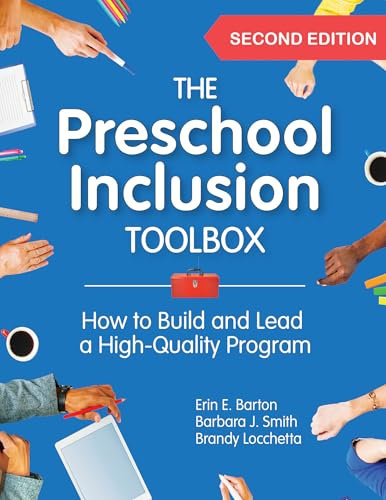 The Preschool Inclusion Toolbox: How to Build and Lead a High-Quality Program