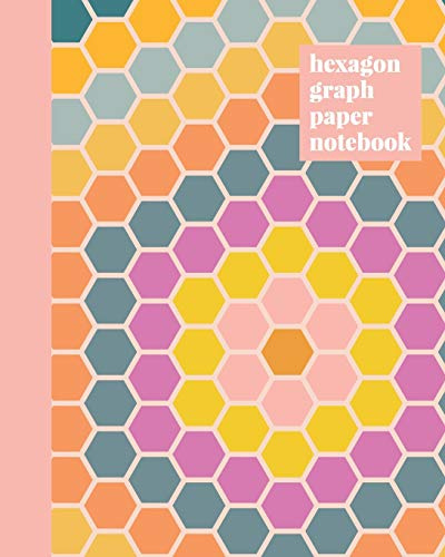 Hexagon Graph Paper Notebook: Stylish Hexagonal Grid Paper Journal for Design and Drafting | English Paper Piecing Quilt Flower Pattern Cover Design in Cheerful Colors