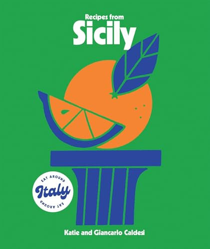 Recipes from Sicily (Eat Around Italy)