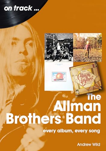 The Allman Brothers Band: Every Album Every Song (On Track)