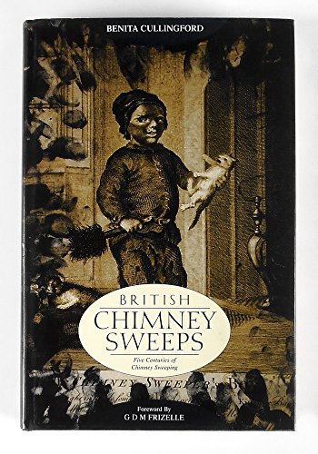 British Chimney Sweeps: Five Centuries of Chimney Sweeping