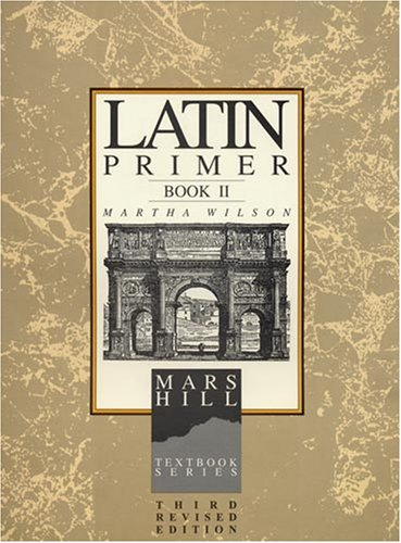 Latin Primer II: Student (3rd Edition) (English and Latin Edition) by Martha Wilson (2003-04-03)