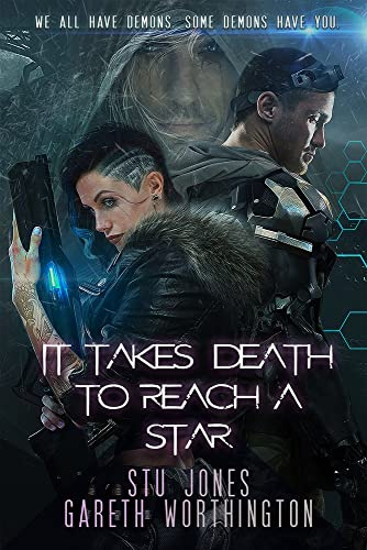 It Takes Death to Reach a Star (It Takes Death To Reach A Star Duology)
