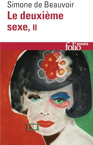 Le Deuxieme Sexe. Tome 2: L'esperience vecue: L'EXPERIENCE VECUE: A32352 (Folio Essais)