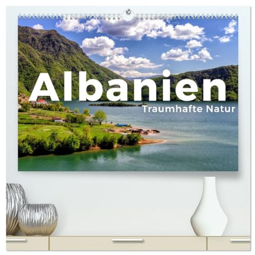 Albanien - Traumhafte Natur (hochwertiger Premium Wandkalender 2026 DIN A2 quer), Kunstdruck in Hochglanz: Tauchen Sie ein in die außergewöhnliche Welt von Albanien. (CALVENDO Orte)
