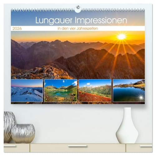 Lungauer Impressionen (hochwertiger Premium Wandkalender 2026 DIN A2 quer), Kunstdruck in Hochglanz: Beeindruckende Schauplätze aus dem Lungau in den vier Jahreszeiten (CALVENDO Orte)