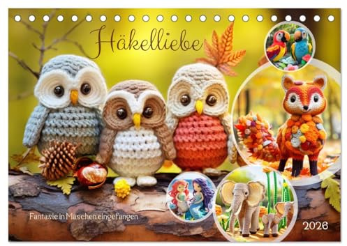 Häkelliebe - Fantasie in Maschen einfangen (Tischkalender 2026 DIN A5 quer), CALVENDO Monatskalender: Ein Jahr voller Liebe und Kreativität - Jede ... einem Hauch von Häkelliebe. (CALVENDO Hobbys)