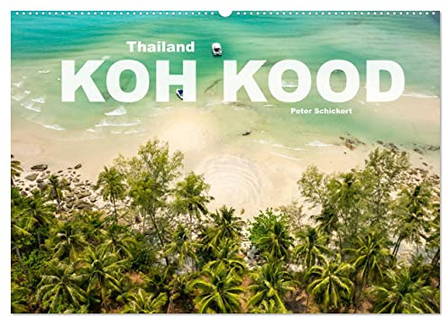 Thailand - Koh Kood (Wandkalender 2026 DIN A2 quer), CALVENDO Monatskalender: Die wunderschöne Insel Koh Kood in Thailand (CALVENDO Orte)