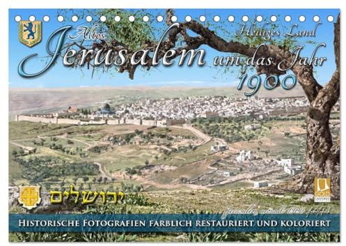 Altes Jerusalem um das Jahr 1900 - Fotos neu restauriert und koloriert (Tischkalender 2026 DIN A5 quer), CALVENDO Monatskalender: Die Heilige Stadt ... Farben zu neuem Leben. (CALVENDO Orte)