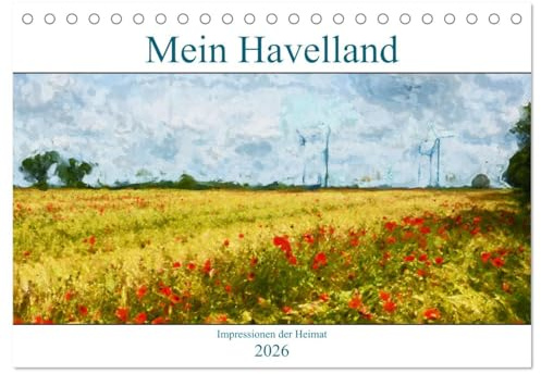 Mein Havelland - Impressionen der Heimat (Tischkalender 2026 DIN A5 quer), CALVENDO Monatskalender: Malerische Eindrücke aus dem Havelland (CALVENDO Kunst)