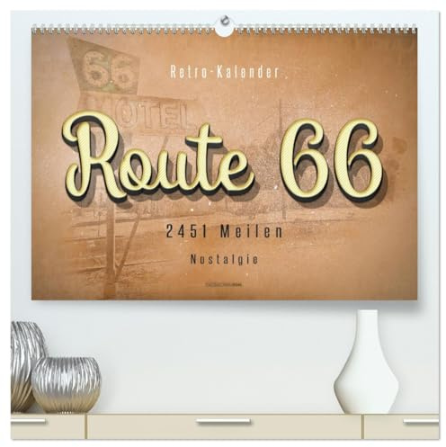 Route 66-2451 Meilen Nostalgie (hochwertiger Premium Wandkalender 2026 DIN A2 quer), Kunstdruck in Hochglanz: Route 66, endlos lange Straße von ... Santa Monica (Kalifornien). (CALVENDO Natur)
