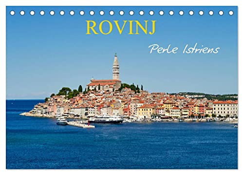 Rovinj, Perle Istriens (Tischkalender 2026 DIN A5 quer), CALVENDO Monatskalender: Kunst,Kultur und Stadt Impressionen begleiten den Rovinj Besucher in eindrucksvollen Fotos. (CALVENDO Orte)