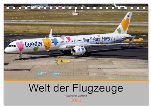 Welt der Flugzeuge - Faszination Luftfahrt 2026 (Tischkalender 2026 DIN A5 quer), CALVENDO Monatskalender: Flugzeugkalender mit faszinierenden Fotos ... Lackierungen (CALVENDO Mobilitaet)