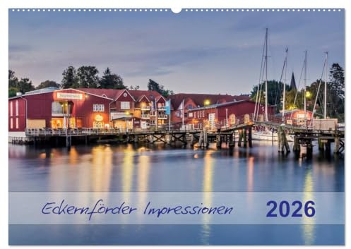 Eckernförder Impressionen (Wandkalender 2026 DIN A2 quer), CALVENDO Monatskalender: Ein fotografischer Streifzug durch die Kleinstadt Eckernförde an der Ostsee (CALVENDO Orte)