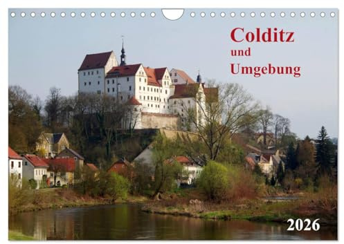 Colditz und Umgebung (Wandkalender 2026 DIN A4 quer), CALVENDO Monatskalender: Sächsischer Ort mit Entdeckungspotential (CALVENDO Orte)