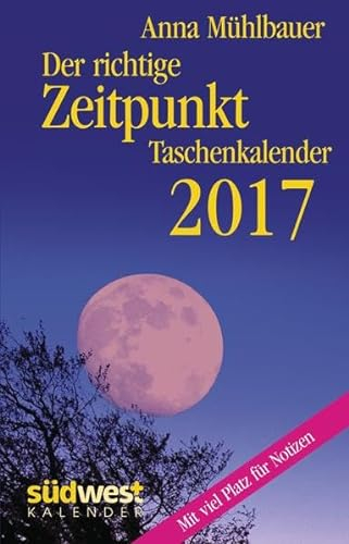 Der richtige Zeitpunkt 2017 Taschenkalender