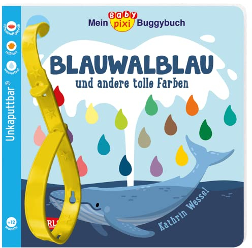 Baby Pixi (unkaputtbar) 135: Mein Baby-Pixi-Buggybuch: Blauwalblau und andere tolle Farben: Ein wasserfestes Buggybuch für Kinder ab 12 Monaten (135)