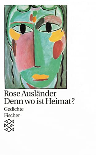 Denn wo ist Heimat ?: Gedichte 1927 - 1947 (Rose Ausländer, Gesamtwerk in Einzelbänden (Taschenbuchausgabe))