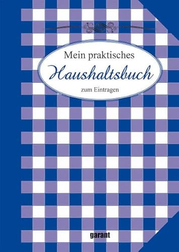 Mein praktisches Haushaltsbuch zum Eintragen: zum Eintragen