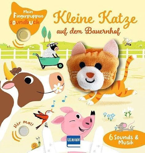 Mein Fingerpuppen-Soundbuch - Kleine Katze auf dem Bauernhof: Interaktives Fingerpuppen-Soundbuch – 6 tierische Geräusche & Musik, ideal ab 1 Jahr