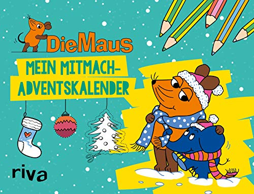 Die Maus – Mein Mitmach-Adventskalender: 24 Überraschungen zum Malen, Rätseln und Entdecken