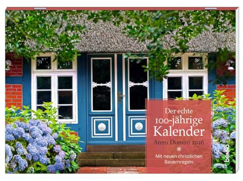 Der echte 100-jährige Kalender Anno Domini 2026: Mit neuen christlichen Bauernregeln